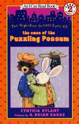 The High-Rise Private Eyes #3: The Case of the Puzzling Possum by Cynthia Rylant