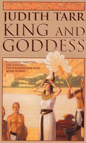 King and Goddess by Judith Tarr