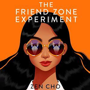 The Friend Zone Experiment by Zen Cho