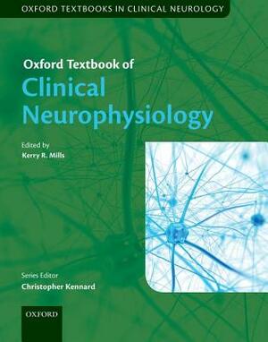 Oxford Textbook of Clinical Neurophysiology by 