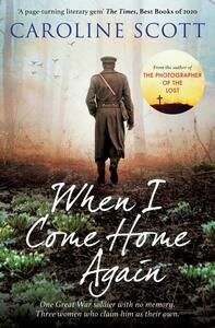 When I Come Home Again by Caroline Scott