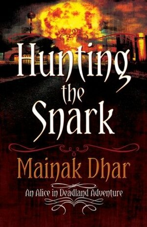 Hunting The Snark by Mainak Dhar