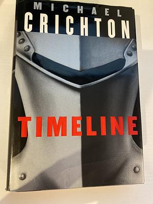 Timeline by Michael Crichton