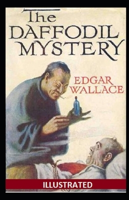 The Daffodil Mystery Illustrated by Edgar Wallace
