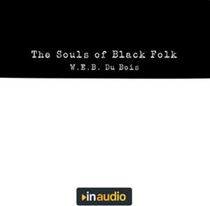 The Souls of Black Folk by W.E.B. Du Bois