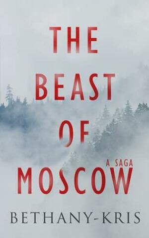 The Beast of Moscow by Bethany-Kris