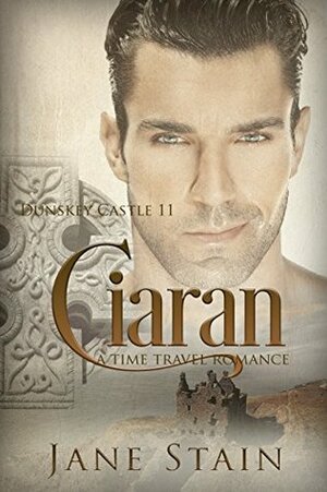 Ciaran: A Time Travel Romance by Jane Stain