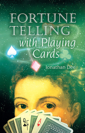 Simply® Fortune Telling with Playing Cards by Jonathan Dee