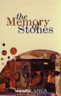 The Memory Of Stones by Mandla Langa