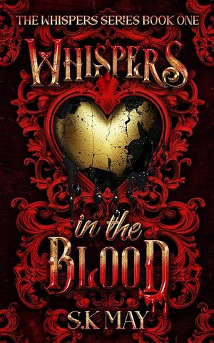 Whispers in the Blood by S.K. May