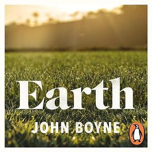 Earth by John Boyne