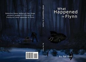 What Happened to Flynn by Pat Muir