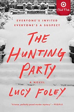 Hunting Party - A Novel by Lucy Foley