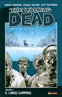 The Walking Dead, Volume 2: Il lungo cammino by Charlie Adlard, Cliff Rathburn, Robert Kirkman, Andrea Toscani