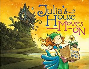 Julia's House Moves On by Ben Hatke