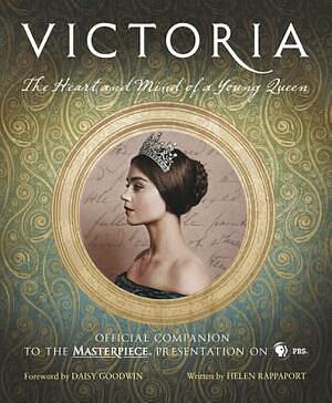 The Victoria Letters: The Heart and Mind of a Young Queen by Helen Rappaport, Daisy Goodwin