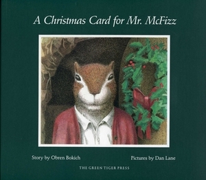 A Christmas Card for Mr. McFizz by Obren Bokich, Dan Lane