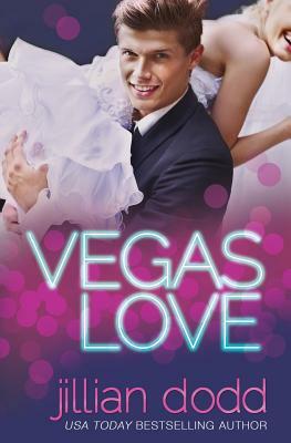 Vegas Love by Jillian Dodd