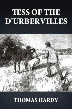 Tess of The D'Urbervilles by Thomas Hardy