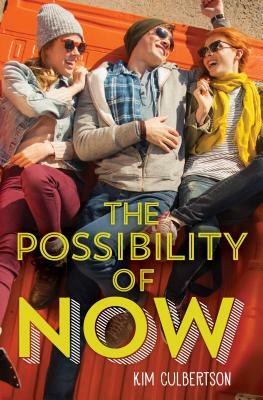 The Possibility of Now by Kim Culbertson