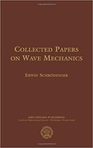 Schroedinger: Collected Papers by Erwin Schrödinger