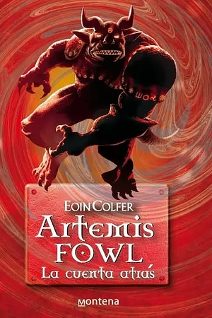 Artemis Fowl: La Cuenta Atrás by Eoin Colfer