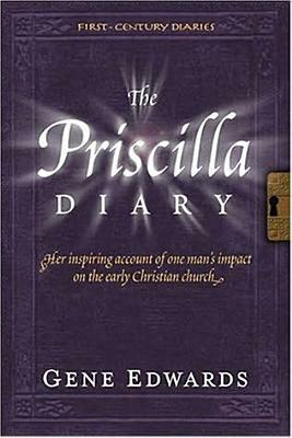 The Priscilla Diary by Gene Edwards