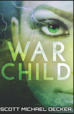 War Child by Scott Michael Decker