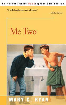 Me Two by Mary C. Ryan