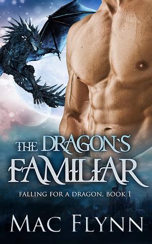 The Dragon's Familiar by Mac Flynn