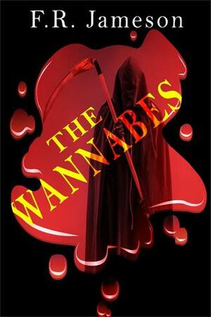 The Wannabes by F.R. Jameson