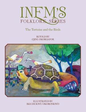 Inem's Folklore Series: The Tortoise and the Birds by Ejine Okoroafor