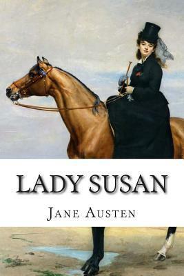 Lady Susan: The World of Jane Austen by Jane Austen