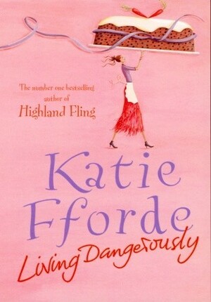 Living Dangerously by Katie Fforde