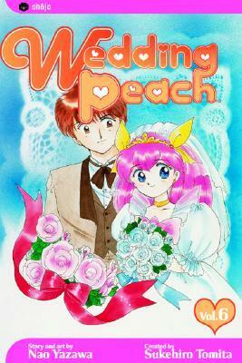 Wedding Peach, Vol. 06 by Sukehiro Tomita, Nao Yazawa