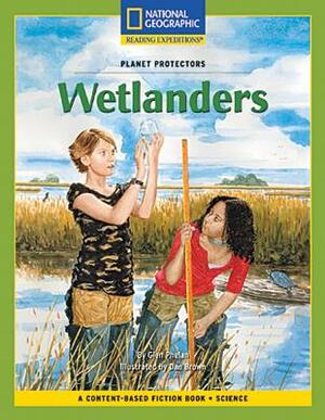 Content-Based Chapter Books Fiction (Science: Planet Protectors): Wetlanders by Glen Phelan