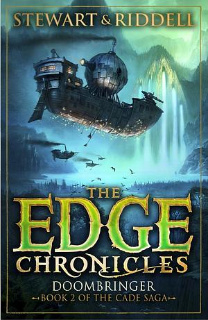 The Edge Chronicles 12: Doombringer: Second Book of Cade by Paul Stewart, Paul Stewart, Chris Riddell