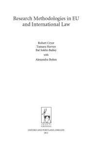 Research Methodologies in EU and International Law: A Contextual Analysis by Alexandra Bohm, Tamara K. Hervey, Bal Sokhi-Bulley, Robert Cryer
