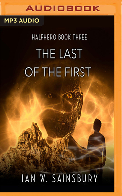 The Last of the First by Ian W. Sainsbury