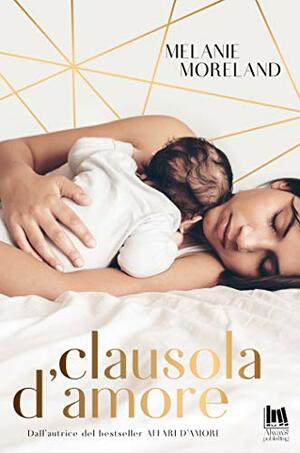 Clausola d'amore by Melanie Moreland