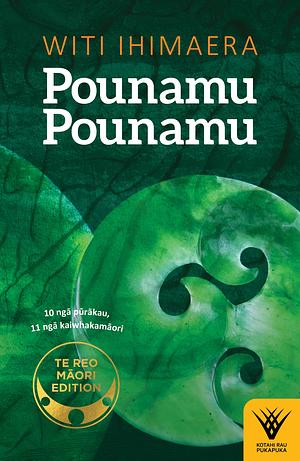 Pounamu Pounamu  by Witi Ihimaera