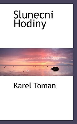 Slunecni Hodiny by Karel Toman