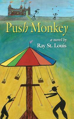 Push Monkey by Ray St Louis