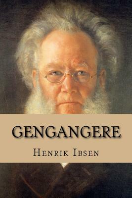 Gengangere by Henrik Ibsen