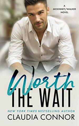 Worth the Wait by Claudia Connor