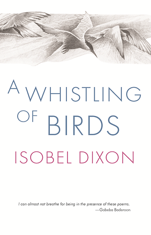 A Whistling of Birds by Isobel Dixon