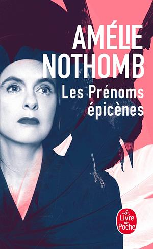 Les prénoms épicènes by Amélie Nothomb