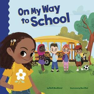 On My Way to School by Mark Weakland