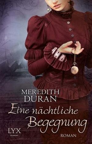 Eine nächtliche Begegnung by Meredith Duran