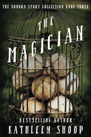 The Magician by Kathleen Shoop